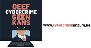 Geef cybercrime geen kans - www.cybercrimelimburg.be